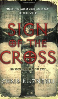 Sign Of the Cross - Chris Kuzneski