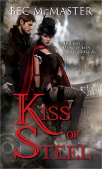 Kiss of Steel - Bec McMaster