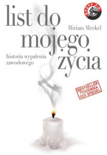 List do mojego życia. Historia wypalenia zawodowego. - Miriam Meckel, Ryszard Turczyn