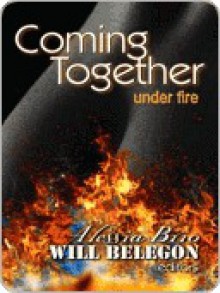 Coming Together Under Fire - Alessia Brio, Gwen Masters, Will Belegon