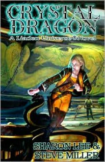 Crystal Dragon: Book Two of the Great Migration Duology (Bk. 2) - Sharon Lee, Steve Miller