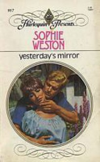 Yesterday's Mirror - Sophie Weston