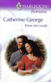 Krew nie woda - Catherine George