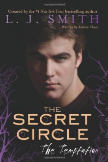 The Secret Circle: The Temptation - L.J. Smith