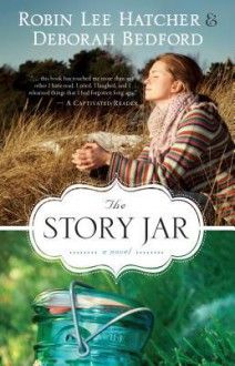 The Story Jar - Robin Lee Hatcher, Deborah Bedford