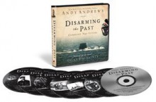 Disarming the Past - Andy Andrews