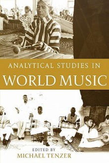 Analytical Studies in World Music - Michael Tenzer