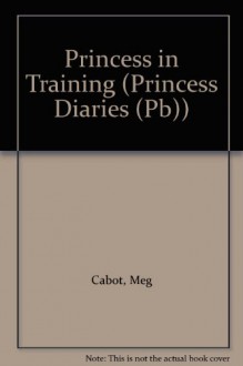 Princess in Training - Meg Cabot