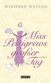 Miss Pettigrews großer Tag - Winifred Watson