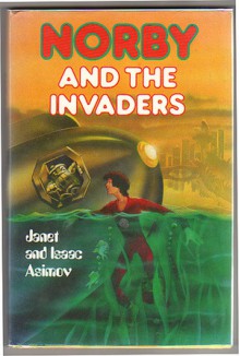 Norby and the Invaders - Janet Asimov, Isaac Asimov