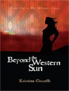 Beyond the Western Sun - Kristina Circelli