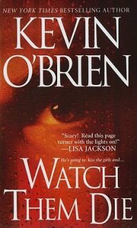 Watch Them Die - Kevin O'Brien