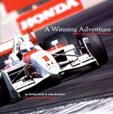 A Winning Adventure: Honda's Decade in Cart Racing - John Oreovicz, Tom Morgan, Gordon Kirby