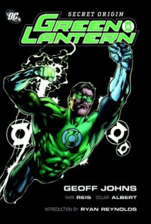 Green Lantern: Secret Origin New Edition - Geoff Johns, Ivan Reis, Oclair Albert, Ryan Reynolds