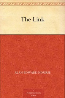 The Link - Alan Edward Nourse