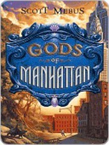 Gods of Manhattan - Scott Mebus