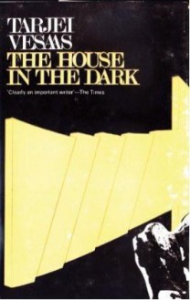 The House in the Dark - Tarjei Vesaas