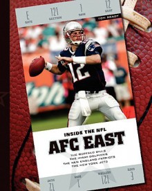 AFC East: The Buffalo Bills/The Miami Dolphins/The New England Patriots/The New York Jets - K. Kelley