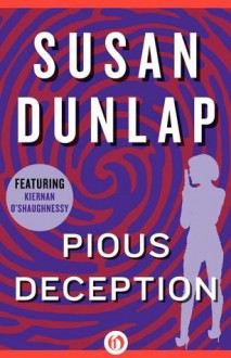 Pious Deception - Susan Dunlap