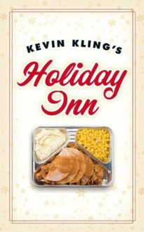 Kevin Kling's Holiday Inn - Kevin Kling