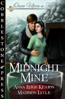 Midnight Mine - Anna Leigh Keaton, Madison Layle