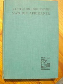 Kultuurgeskiedenis Van Die Afrikaner (Deel 2) - Christiaan Maurits Van Den Heever, Prof. Dr. de V. Pienaar