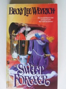 Sweet Forever - Becky Lee Weyrich