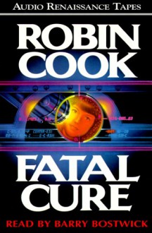 Fatal Cure (Audio) - Robin Cook