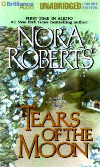 Tears of the Moon (Audio) - Patricia Daniels, Nora Roberts