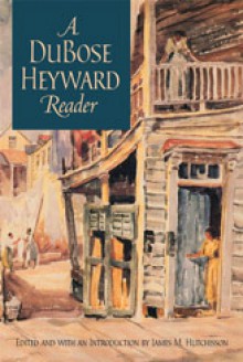 A DuBose Heyward Reader - DuBose Heyward, James M. Hutchisson