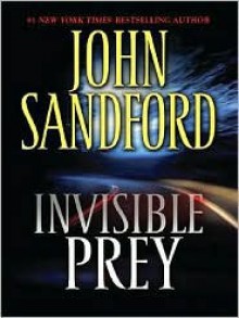 Invisible Prey (Lucas Davenport, #17) - John Sandford