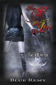 From Hel, With Love (The XIII Hour) - Blue Remy