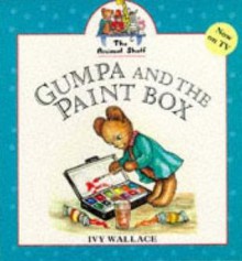 Gumpa and the Paint Box - Ivy L. Wallace