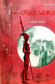 The Other World - J. Harvey Bond, Russ Winterbotham