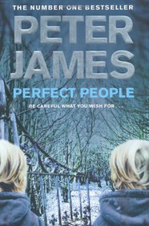 Perfect People - Peter James