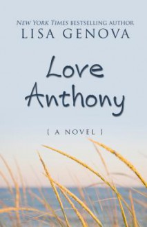 Love Anthony - Lisa Genova