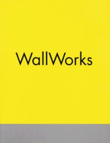 Wall Works - Uwe M. Schneede