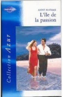 L'île de la passion - Anne Mather