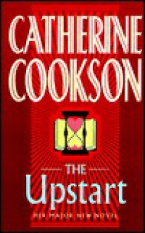 The UPSTART: A NOVEL - Catherine Cookson