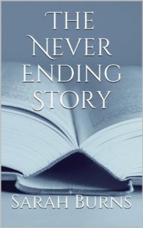 The Never Ending Story - Sarah Burns