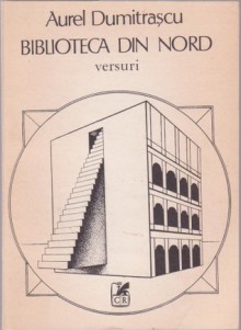 Biblioteca din Nord - Aurel Dumitraşcu