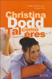 Tal Como Eres - Christina Dodd