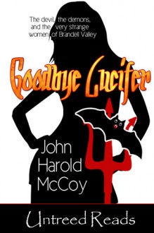 Goodbye Lucifer - John Harold McCoy