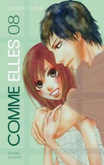 Comme elles, Tome 8 - Sakura Fujisue, Mari Kuroda