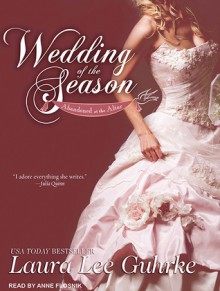 Wedding of the Season - Laura Lee Guhrke, Anne Flosnik