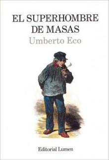 El superhombre de masas - Umberto Eco