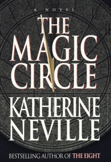 The Magic Circle - Katherine Neville