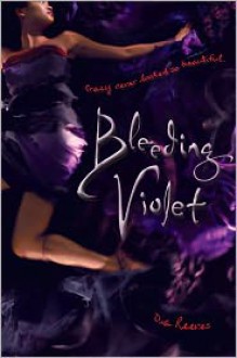 Bleeding Violet - Dia Reeves