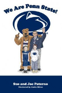 We Are Penn State! - Sue Paterno, Sue Paterno