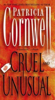 Cruel and Unusual - Patricia Cornwell